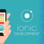 Ionic Mobile App Development Company to Create Best Mobile Apps